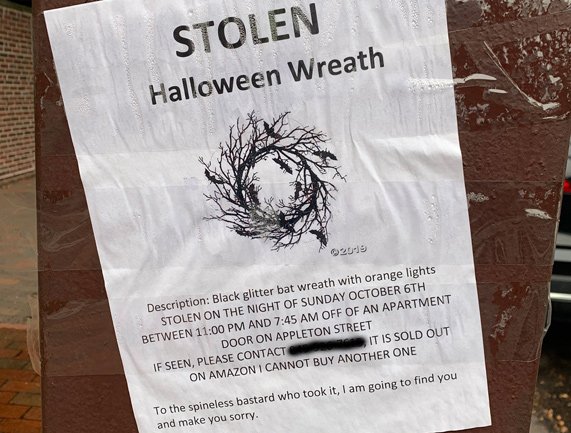 Stolen wreath poster vows to find the bastard who stole a South End resident's Halloween wreath