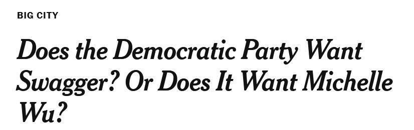 NY Times headline in 2022: Does the Democratic Party Want Swagger? Or Does It Want Michelle Wu?